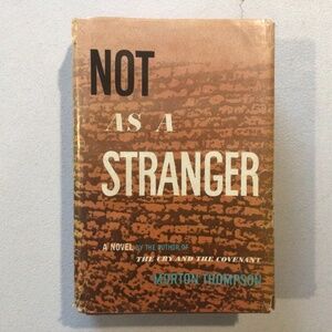 Not as a Stranger by Morton Thompson Vintage Hardcover Book